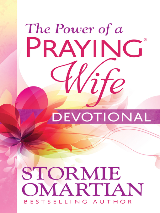 Title details for The Power of a Praying Wife Devotional by Stormie Omartian - Available